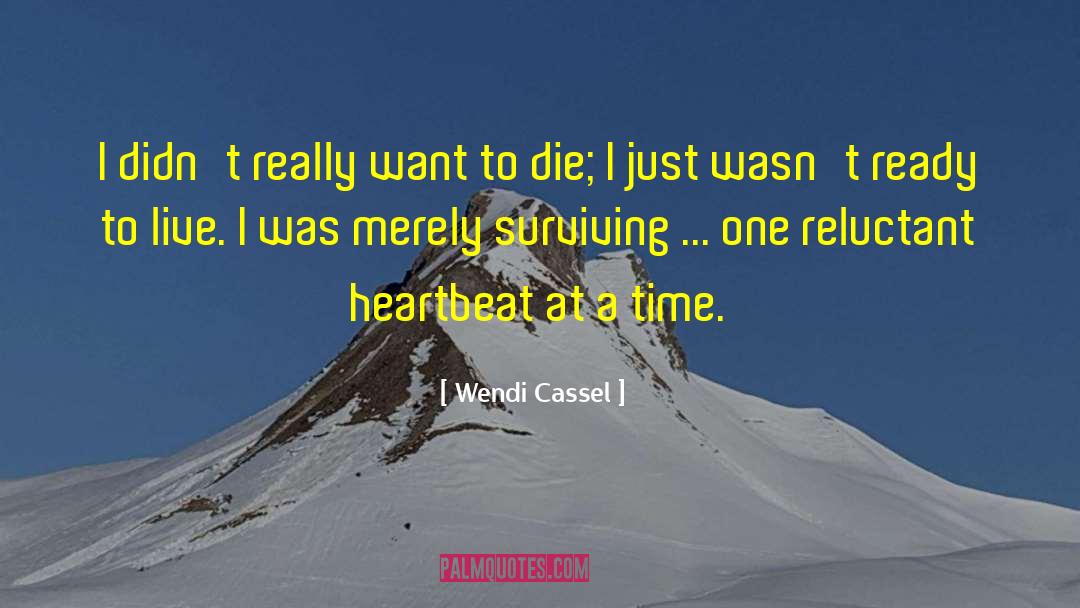 Cassel quotes by Wendi Cassel