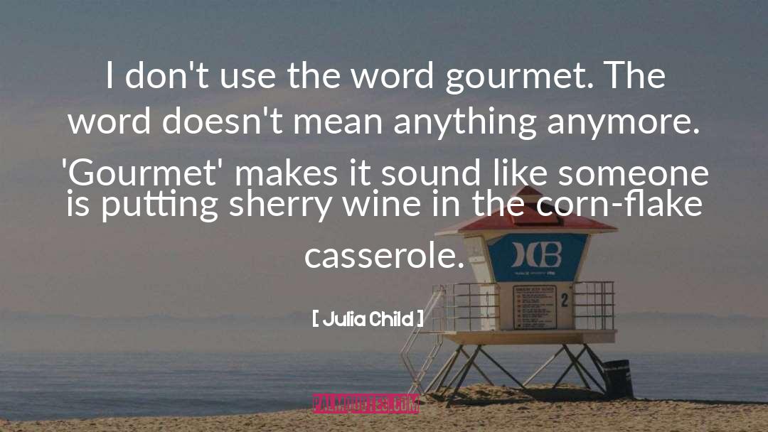 Casseroles quotes by Julia Child