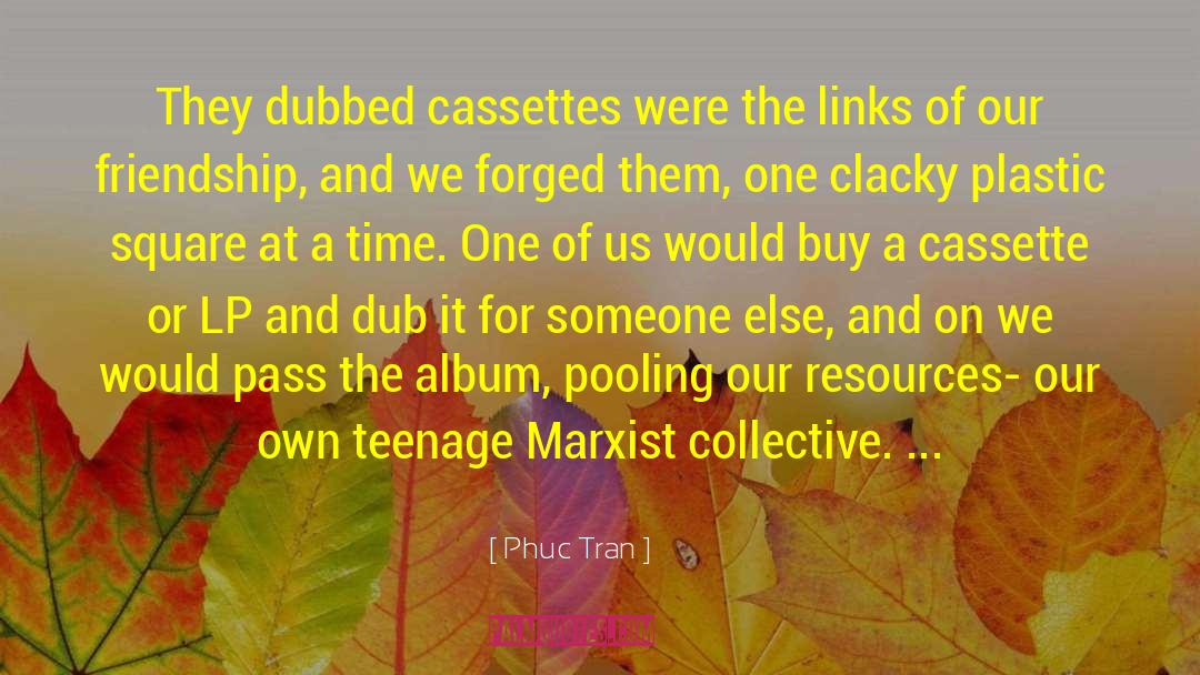 Cassettes quotes by Phuc Tran