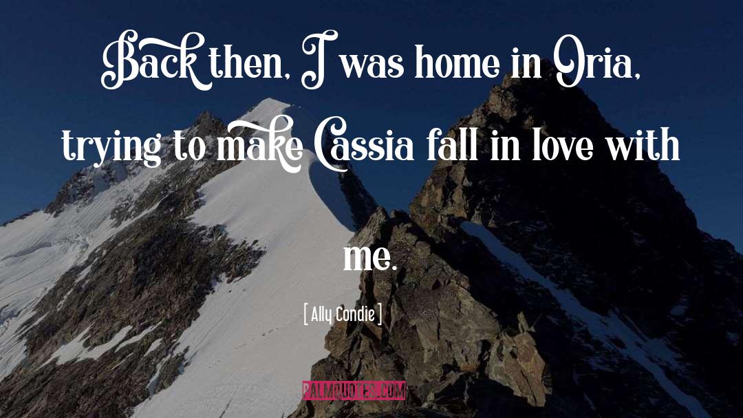 Cassia quotes by Ally Condie