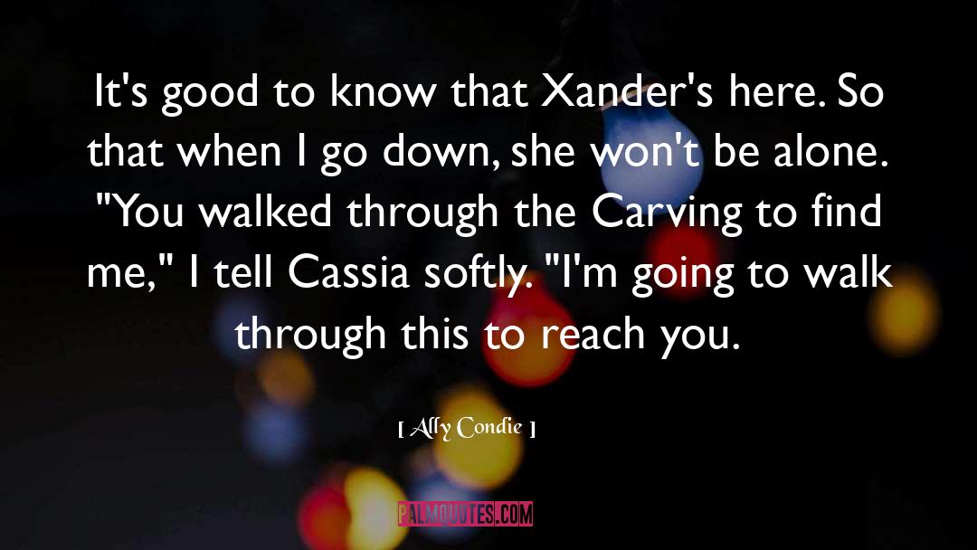 Cassia quotes by Ally Condie