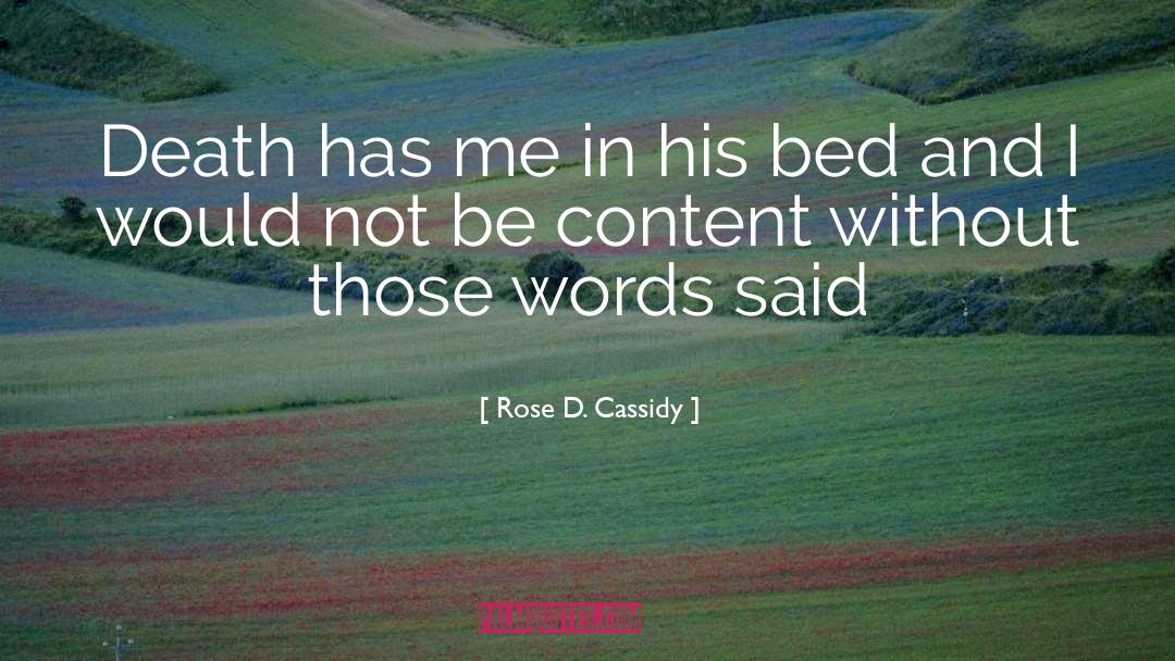 Cassidy quotes by Rose D. Cassidy