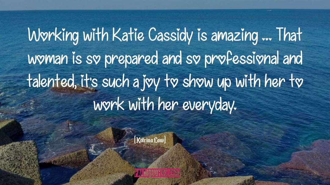 Cassidy quotes by Katrina Law