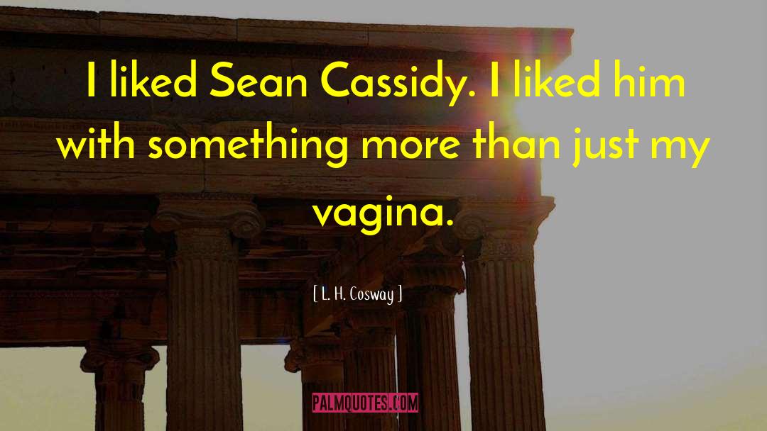 Cassidy Warden quotes by L. H. Cosway