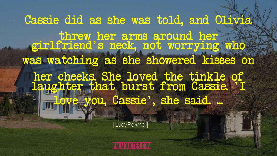 Cassie quotes by Lucy Powrie