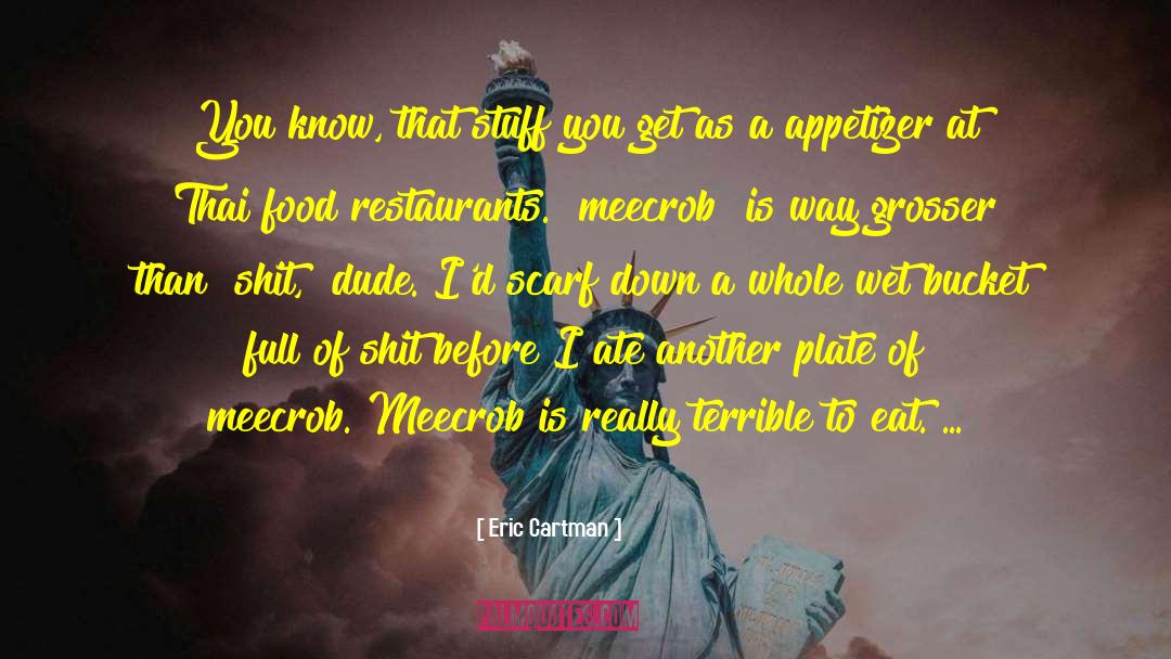 Cassioli Food quotes by Eric Cartman