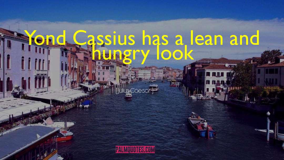 Cassius quotes by Julius Caesar