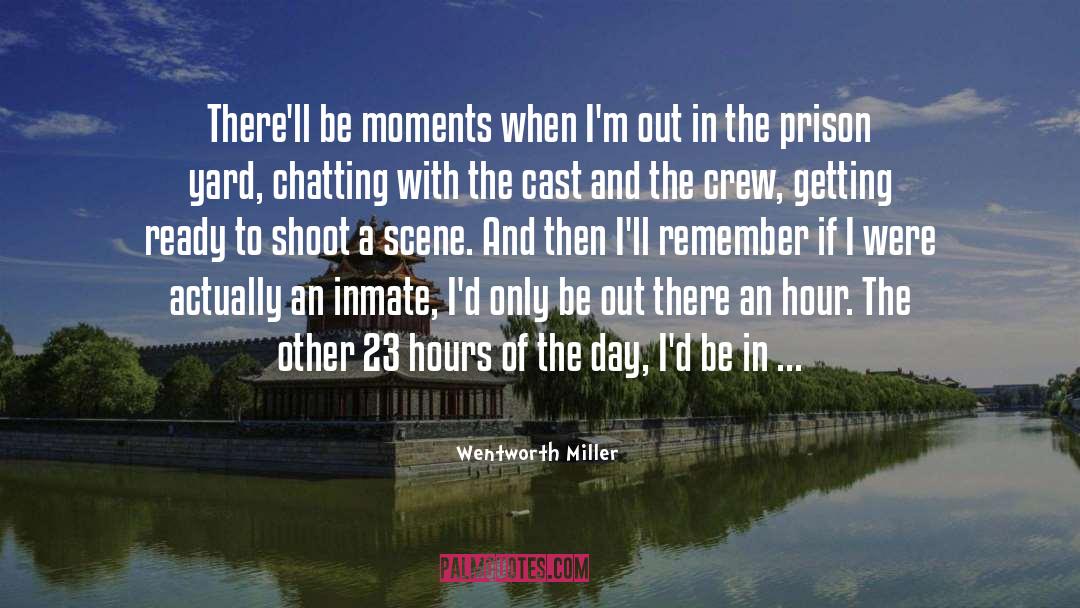 Cast And Crew Details quotes by Wentworth Miller