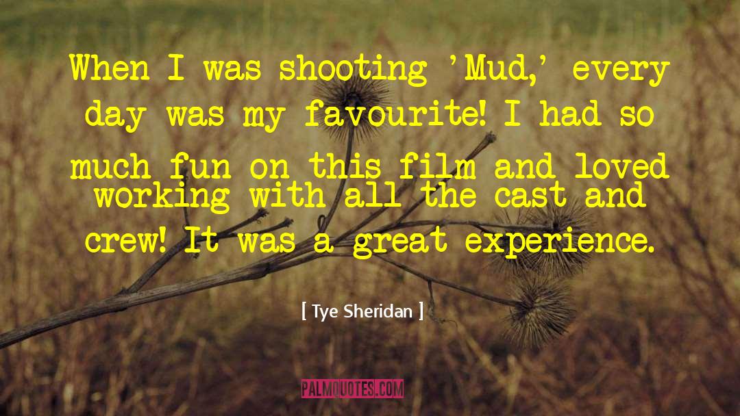 Cast And Crew Details quotes by Tye Sheridan