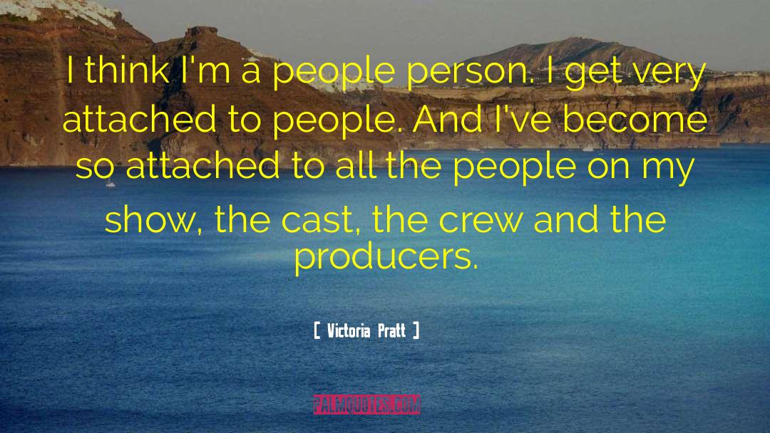 Cast And Crew Details quotes by Victoria Pratt