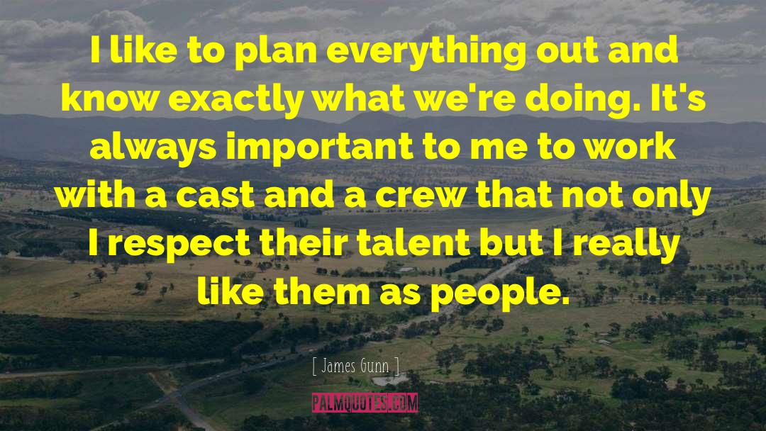 Cast And Crew Details quotes by James Gunn