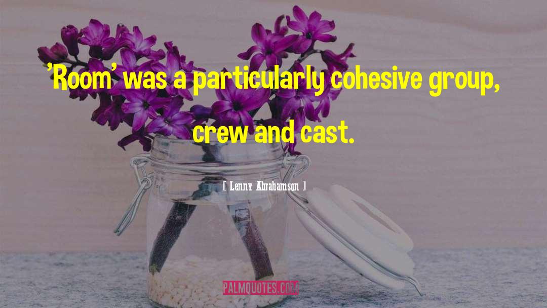 Cast And Crew Details quotes by Lenny Abrahamson