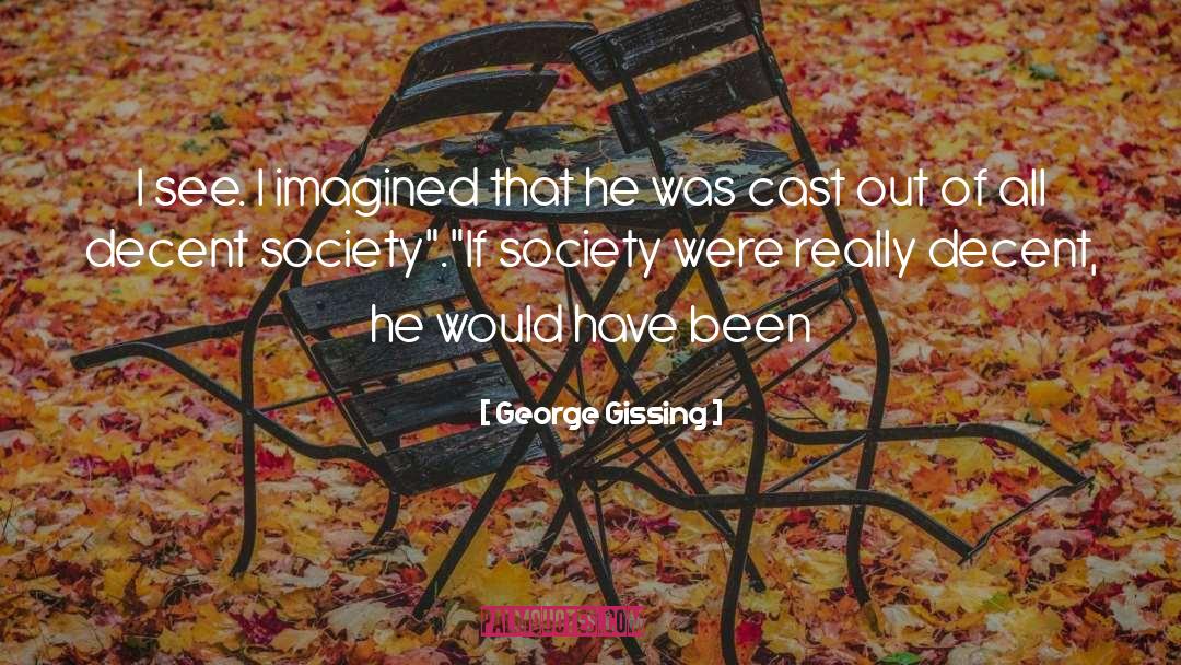 Cast Out quotes by George Gissing