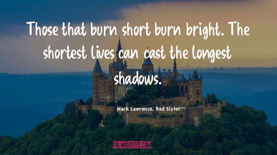 Cast quotes by Mark Lawrence, Red Sister