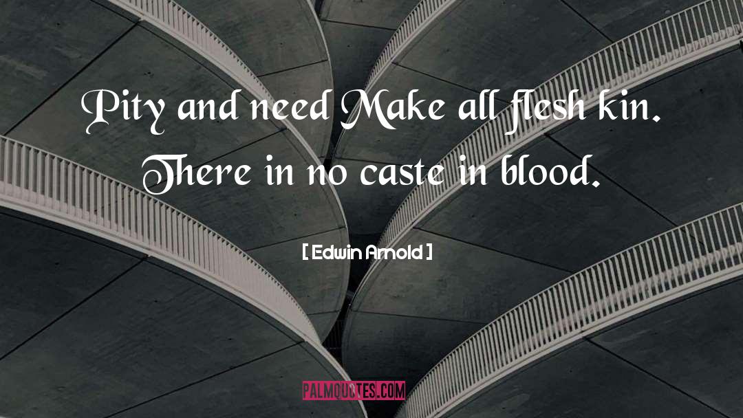 Caste quotes by Edwin Arnold