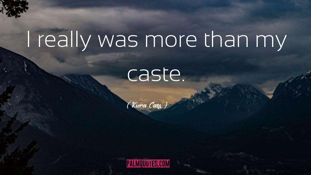 Caste quotes by Kiera Cass