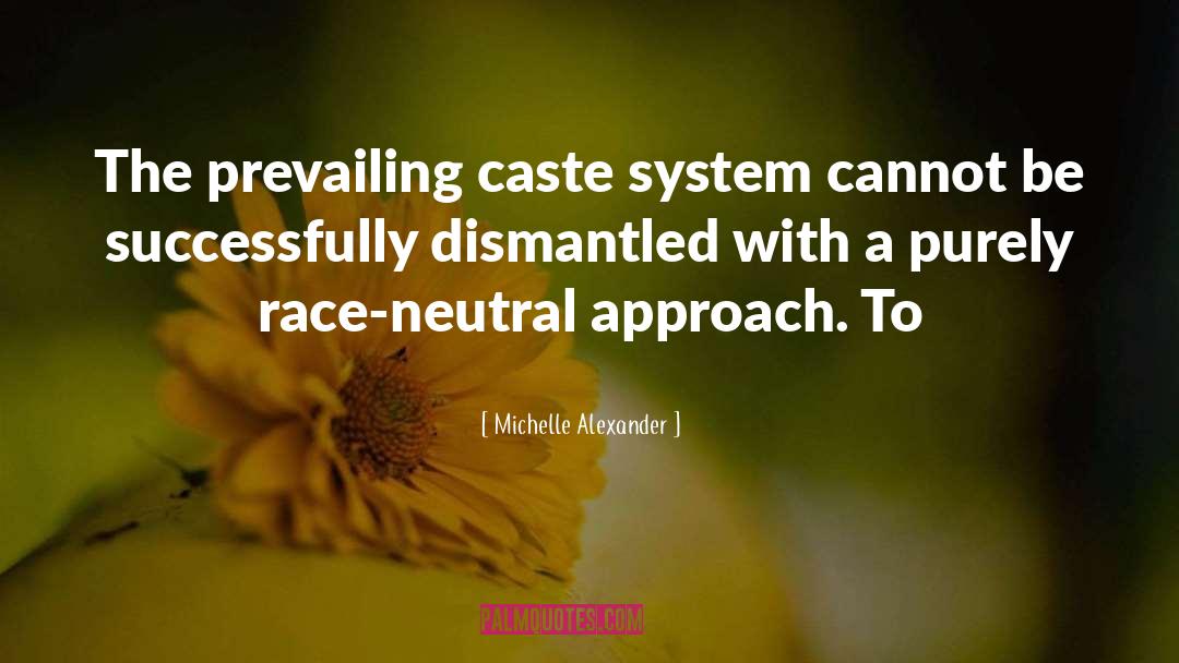 Caste System quotes by Michelle Alexander