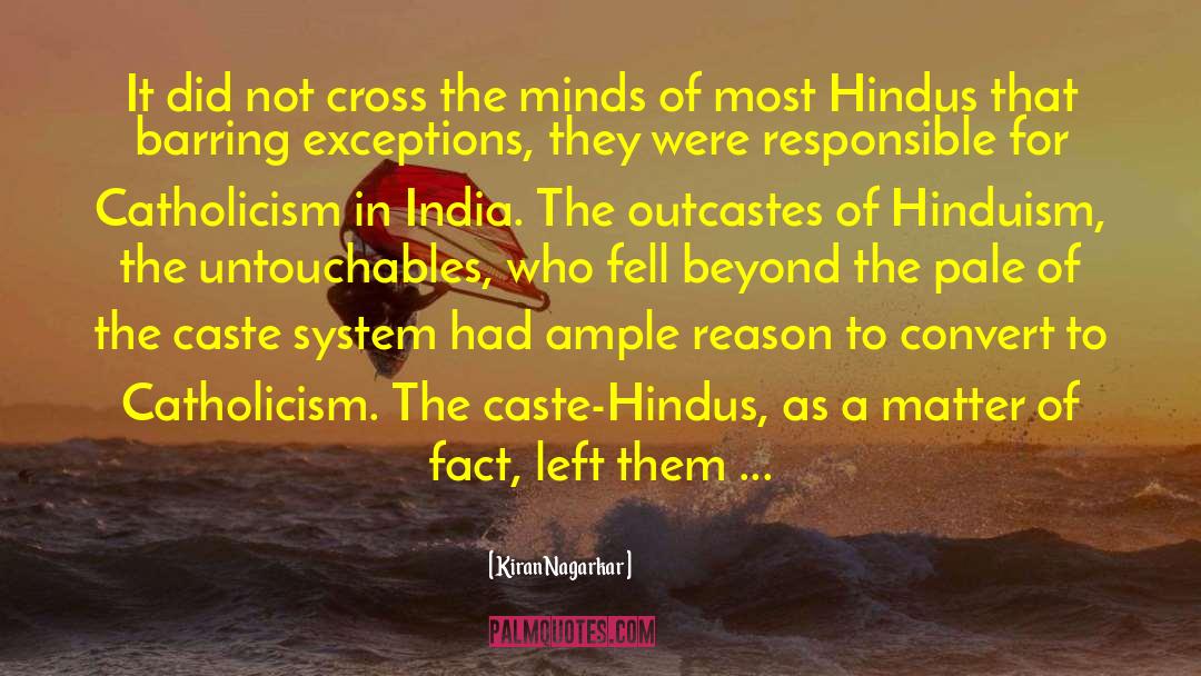 Caste System quotes by Kiran Nagarkar