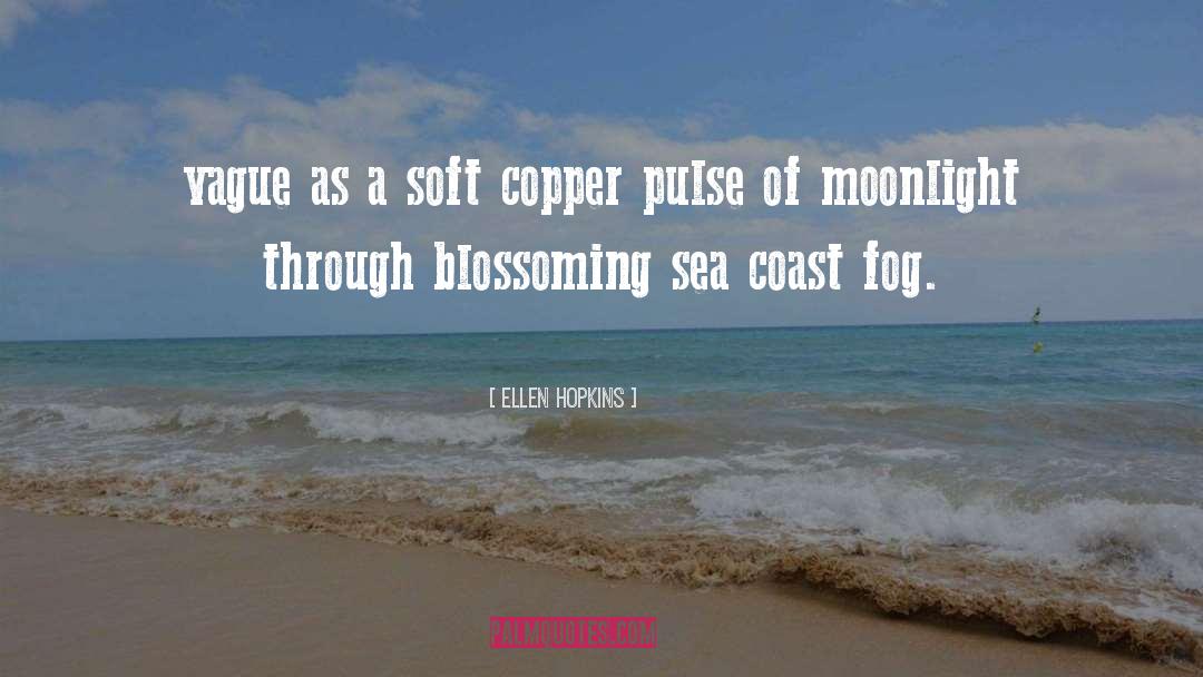 Castellis Moonlight quotes by Ellen Hopkins