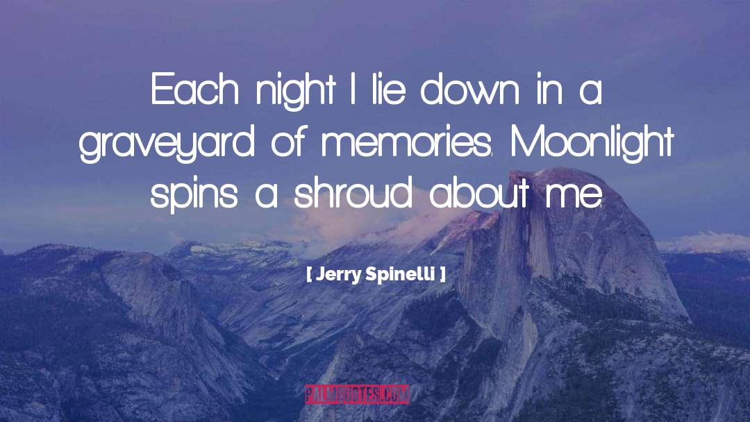 Castellis Moonlight quotes by Jerry Spinelli