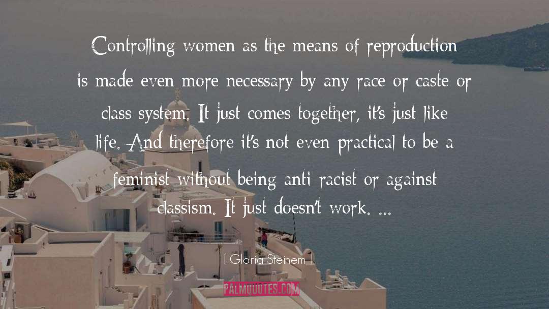 Castes quotes by Gloria Steinem