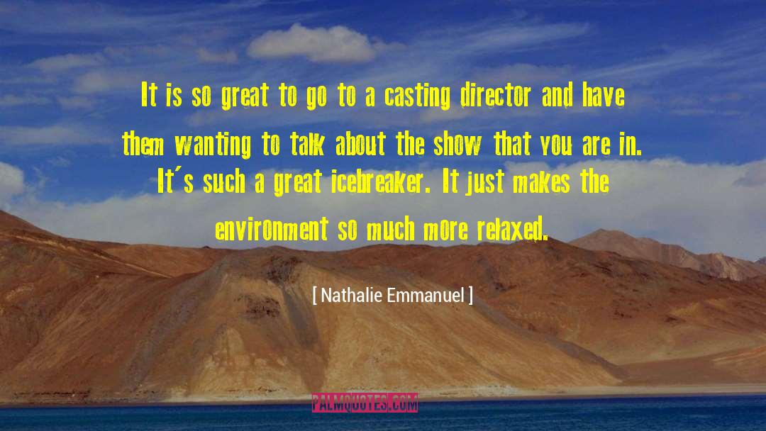 Casting Director quotes by Nathalie Emmanuel