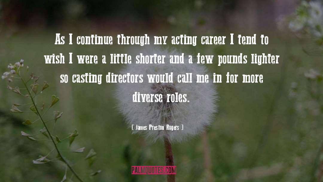 Casting Directors quotes by James Preston Rogers