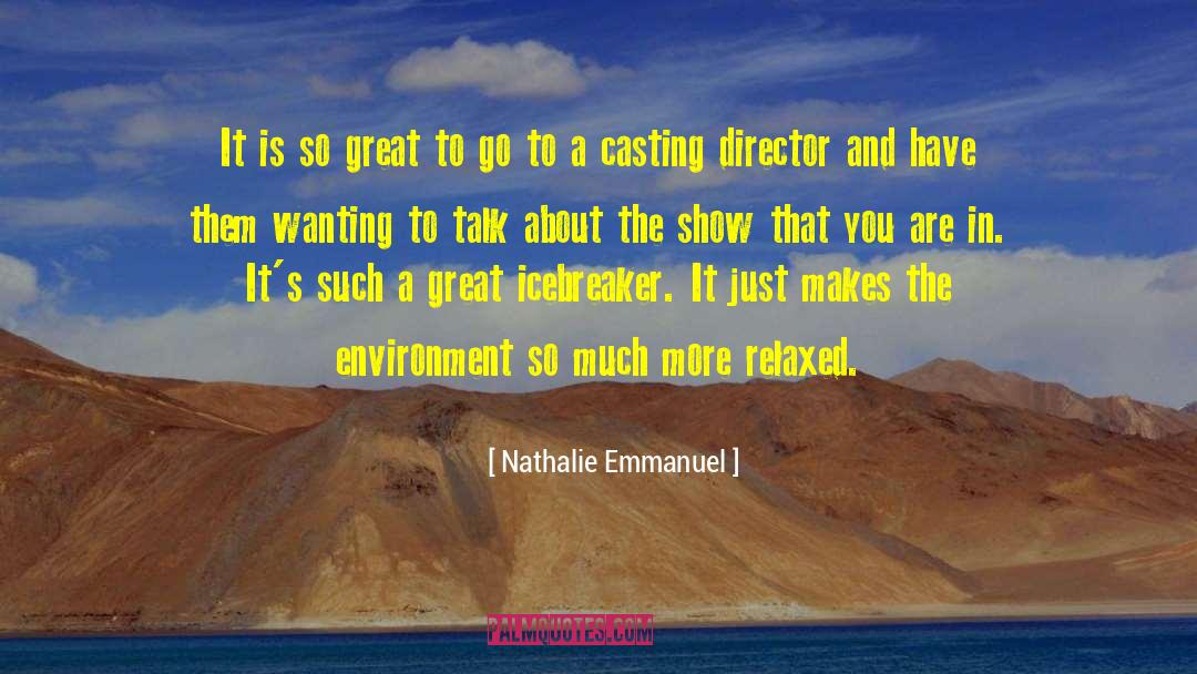 Casting Directors quotes by Nathalie Emmanuel