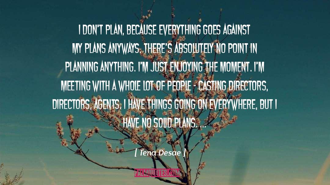 Casting Directors quotes by Tena Desae