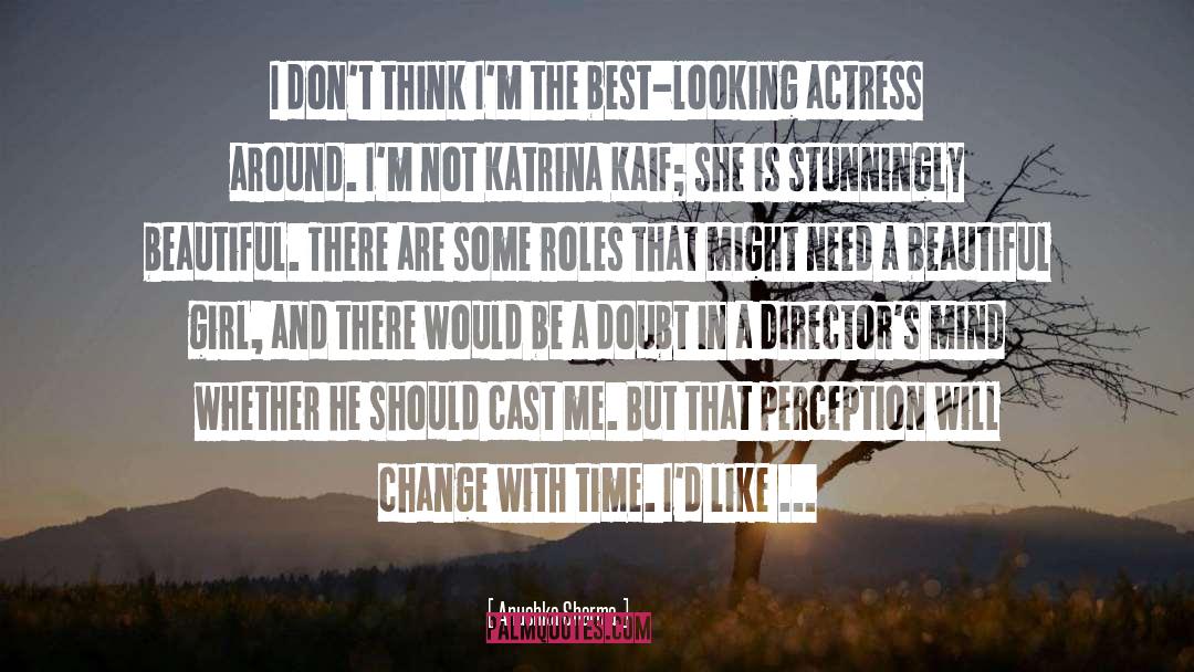 Casting Directors quotes by Anushka Sharma