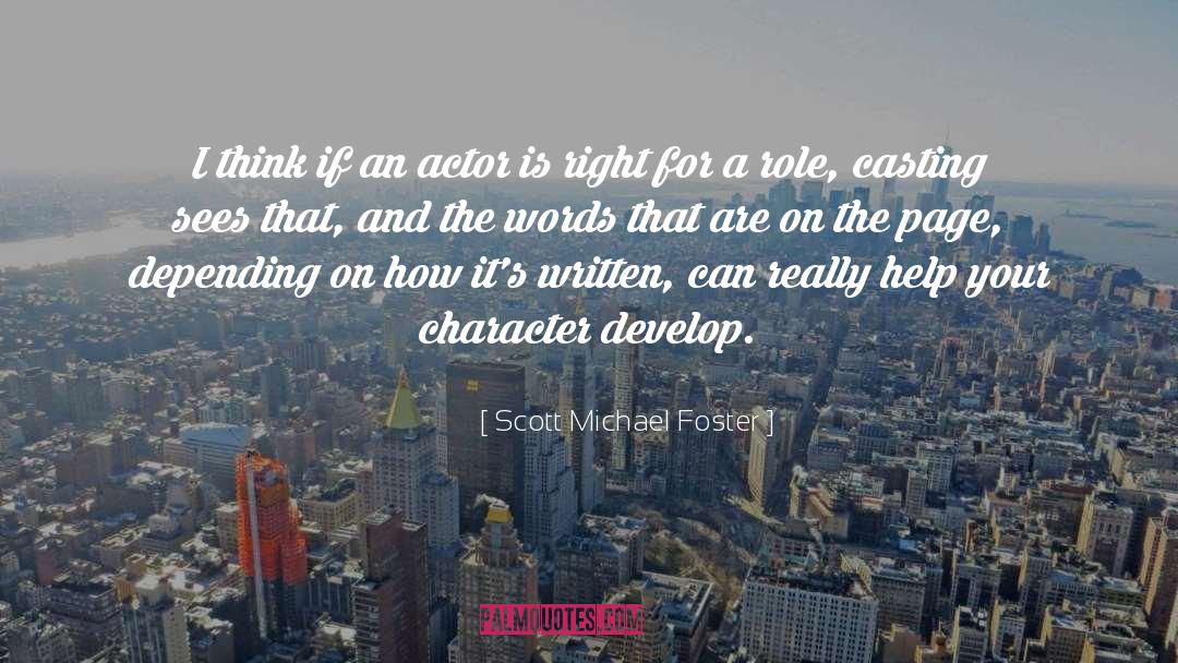 Casting quotes by Scott Michael Foster