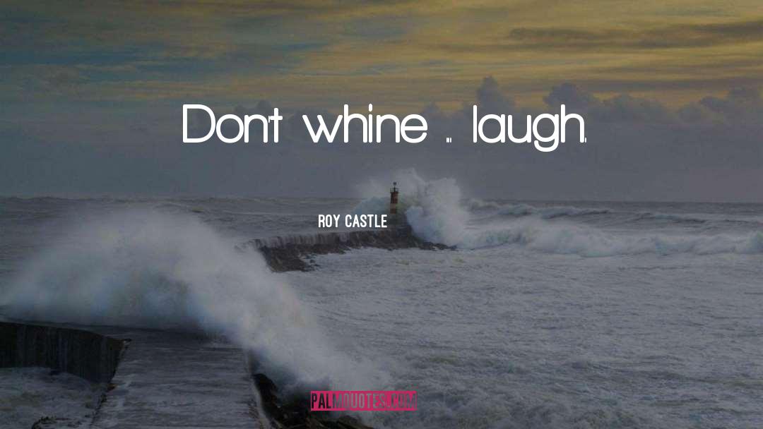 Castle quotes by Roy Castle