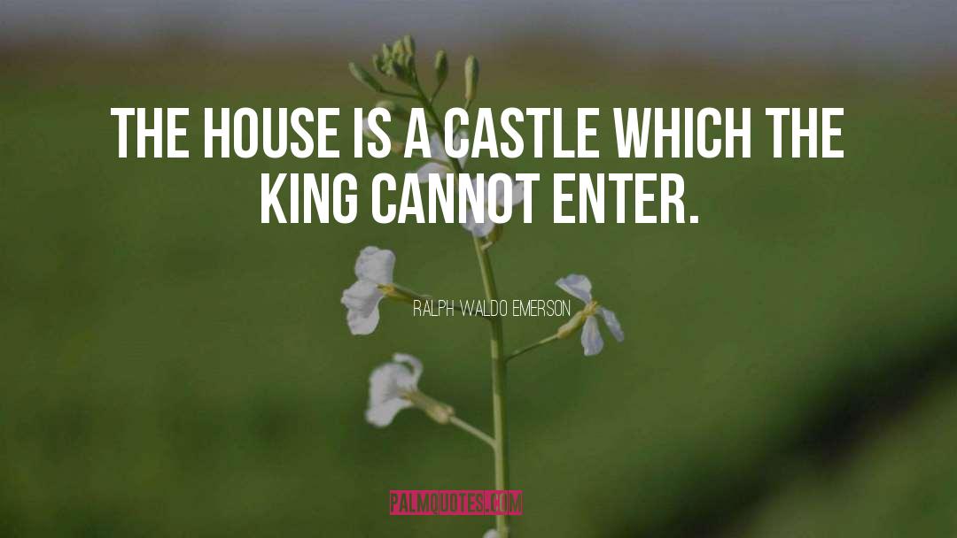 Castle quotes by Ralph Waldo Emerson