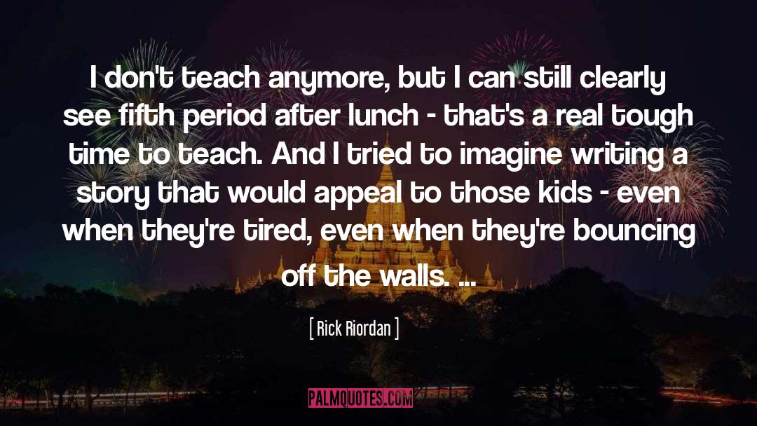 Castle Walls quotes by Rick Riordan