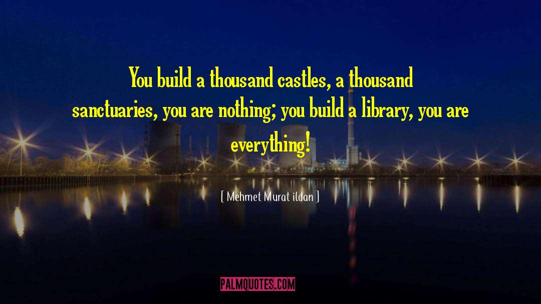 Castles quotes by Mehmet Murat Ildan