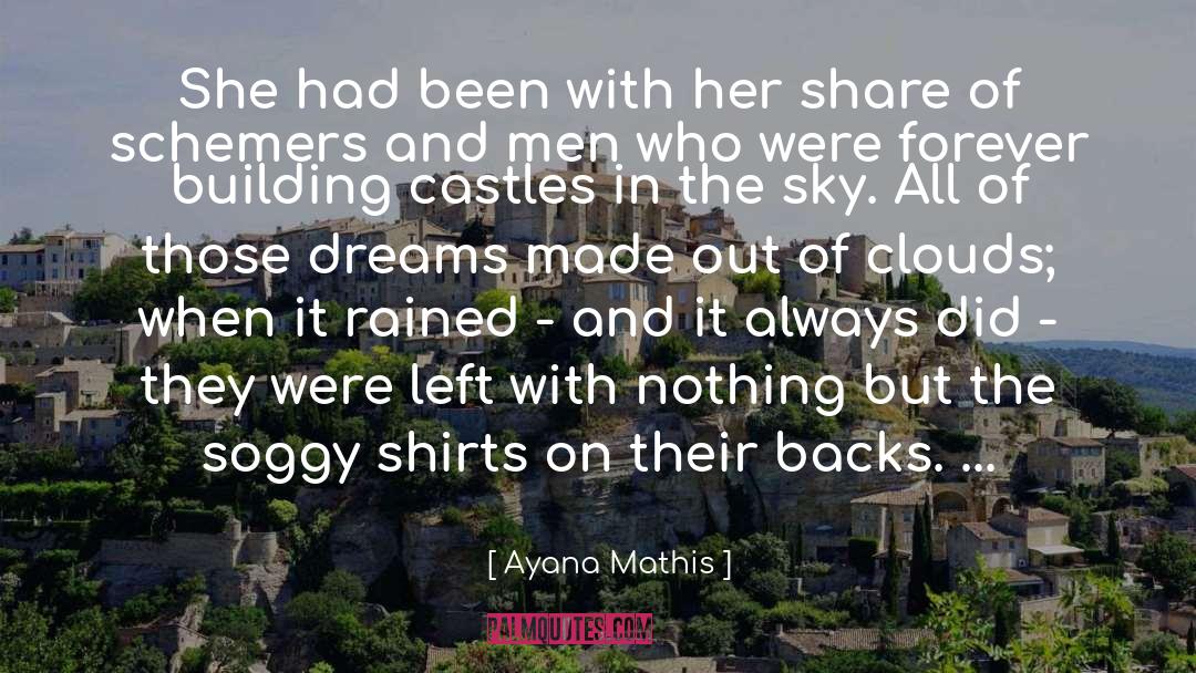 Castles quotes by Ayana Mathis