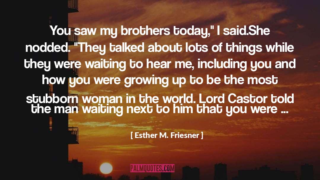 Castor quotes by Esther M. Friesner