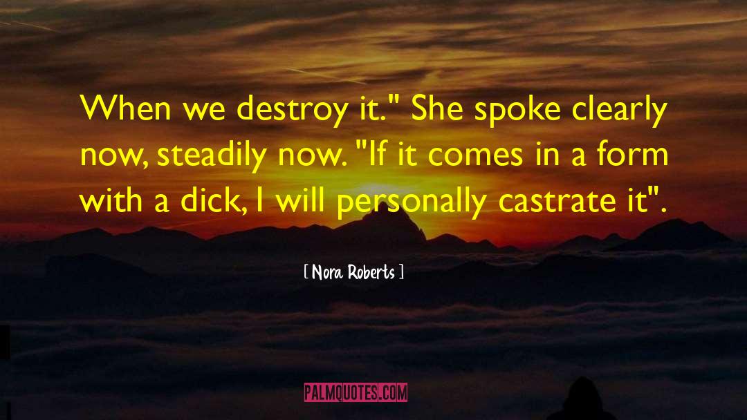 Castrate quotes by Nora Roberts