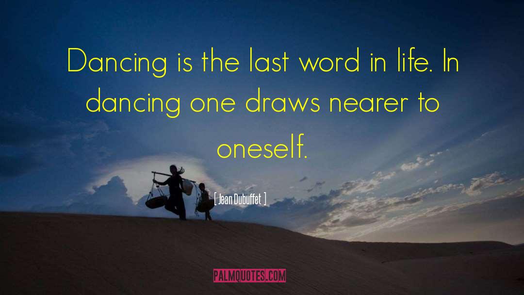 Castroneves Dancing quotes by Jean Dubuffet