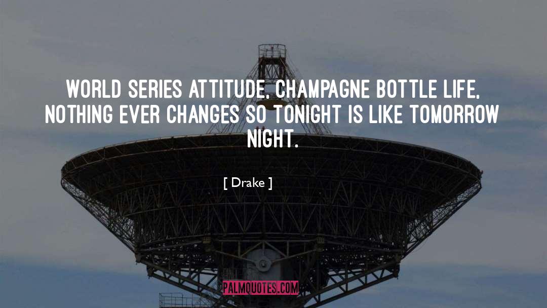 Casual Attitude quotes by Drake