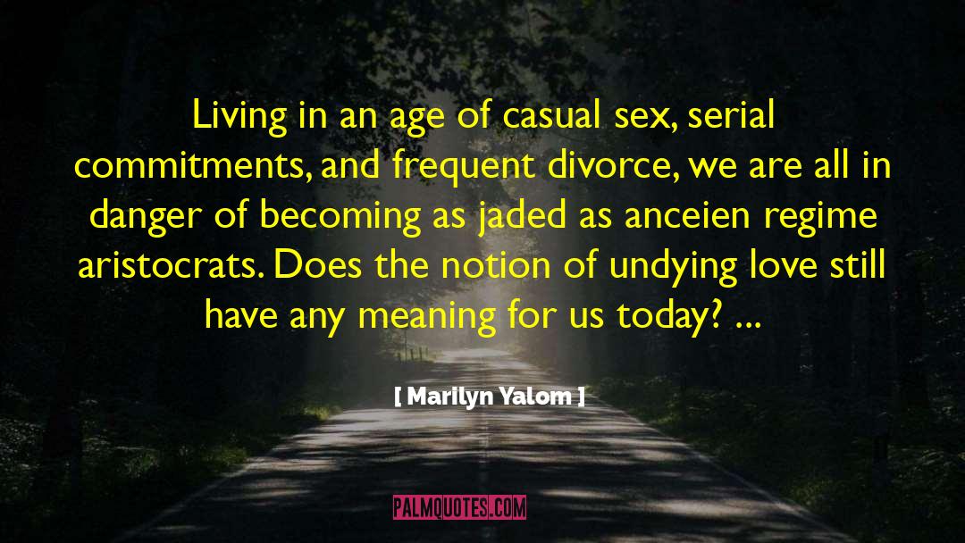 Casual Sex quotes by Marilyn Yalom