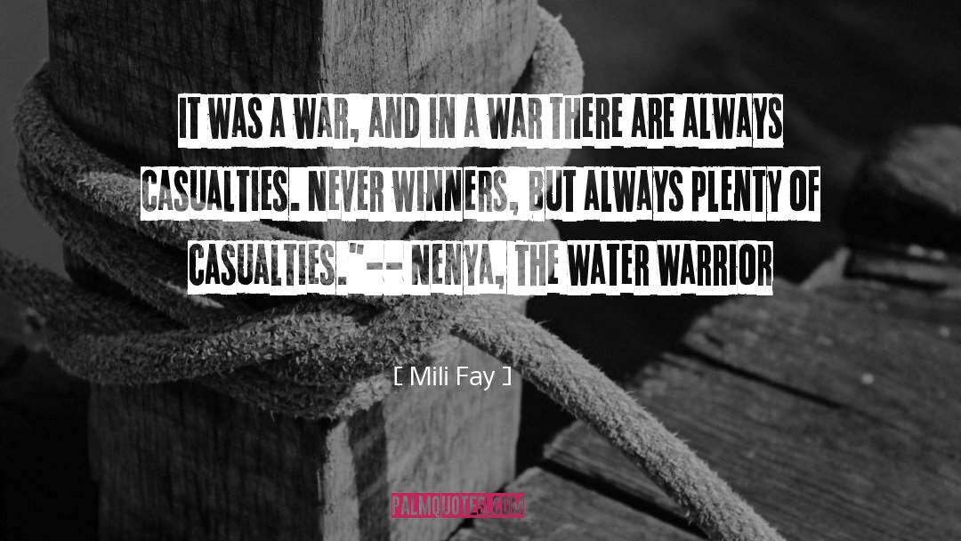 Casualties Of War quotes by Mili Fay