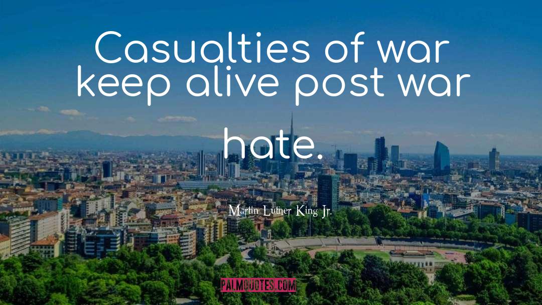 Casualties Of War quotes by Martin Luther King Jr.