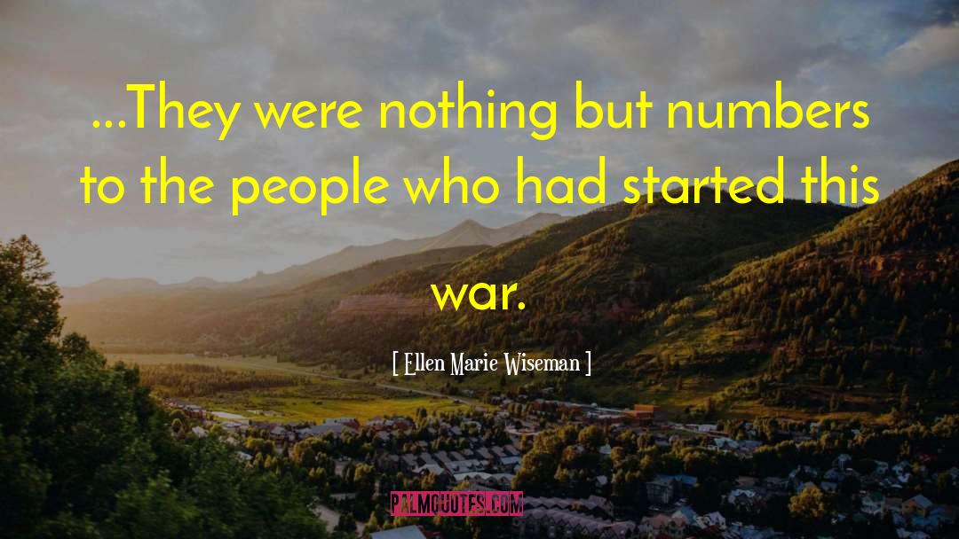 Casualties World War Ii quotes by Ellen Marie Wiseman