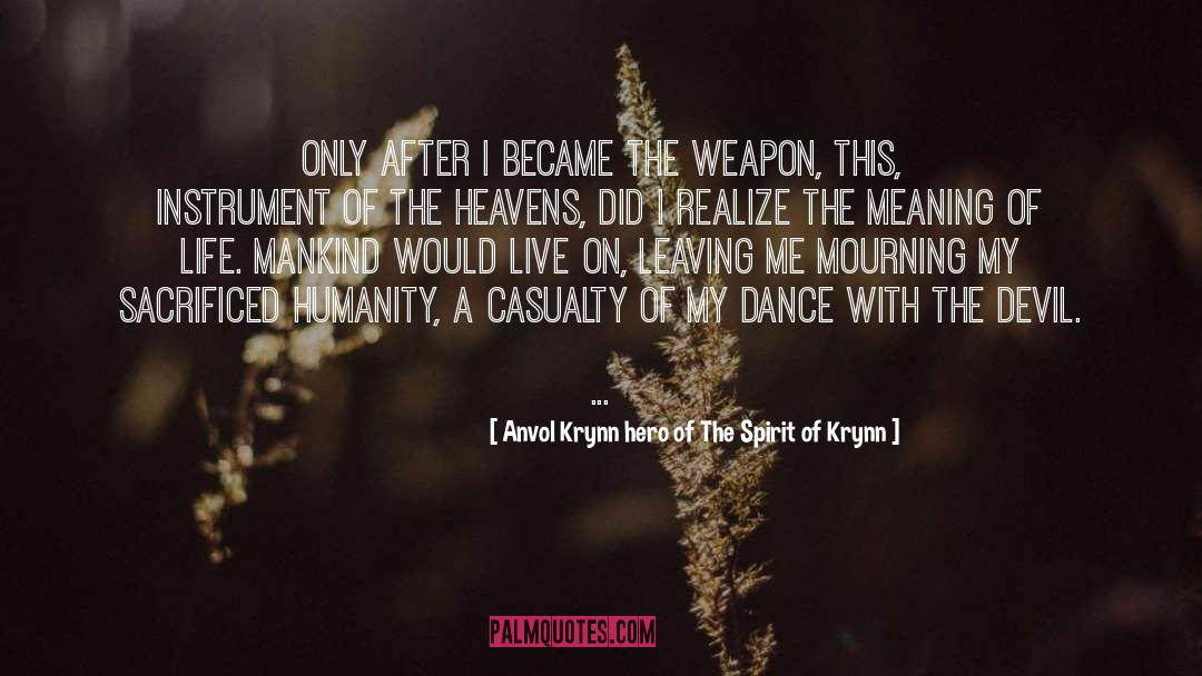 Casualty quotes by Anvol Krynn Hero Of The Spirit Of Krynn