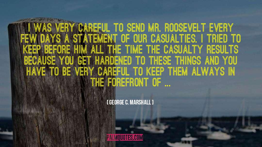 Casualty quotes by George C. Marshall