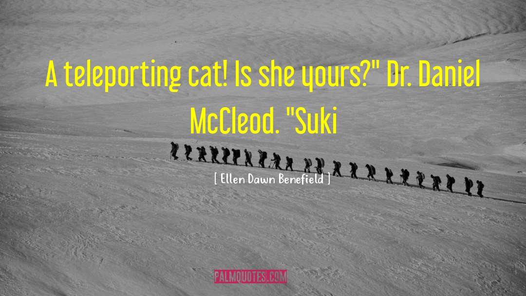 Cat Adams quotes by Ellen Dawn Benefield