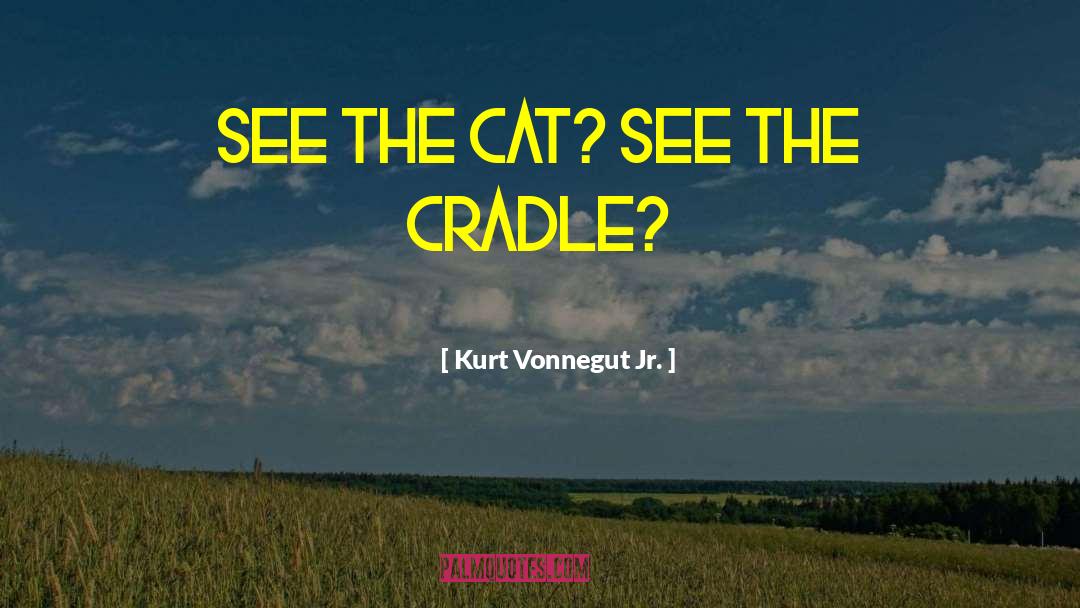 Cat Alonso quotes by Kurt Vonnegut Jr.