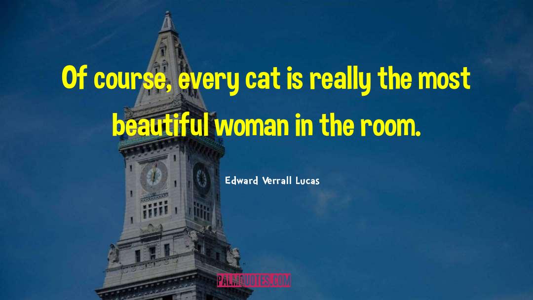 Cat Ellington quotes by Edward Verrall Lucas