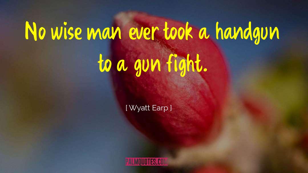 Cat Fight quotes by Wyatt Earp